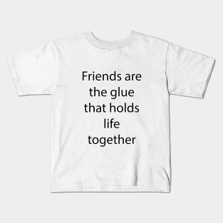 Friendship Quote 4 Kids T-Shirt